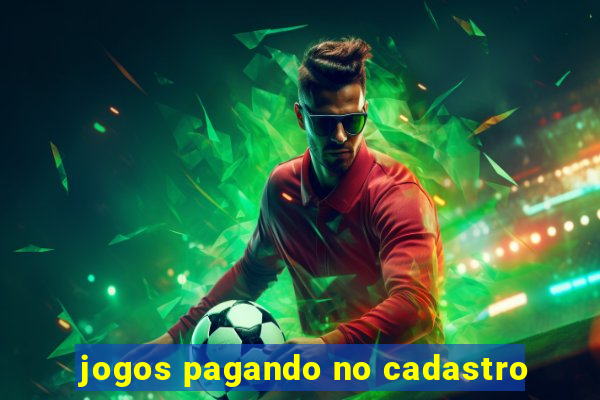 jogos pagando no cadastro